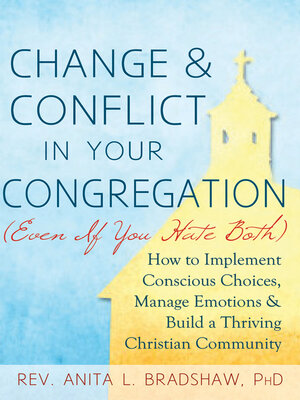 cover image of Change and Conflict in Your Congregation (Even If You Hate Both)